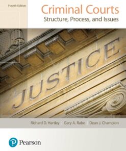 Criminal Courts: Structure, Process, and Issues 4th Edition - Original PDF ebook