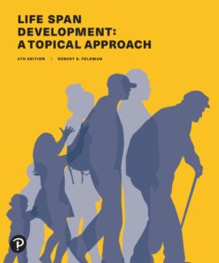 Life Span Development: A Topical Approach 4th Edition - Original PDF ebook