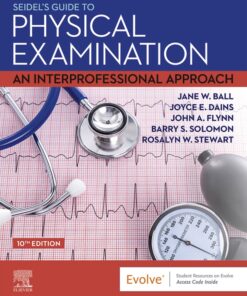 Seidel's Guide to Physical Examination 10th Edition An Interprofessional Approach - Original PDF ebook