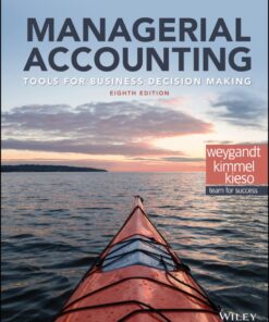 Managerial Accounting: Tools for Business Decision Making 8th Edition - Original PDF ebook