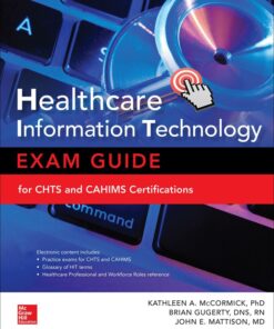 Healthcare Information Technology Exam Guide for CHTS and CAHIMS Certifications 2nd Edition - Original PDF ebook