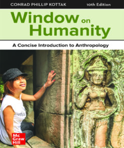 Window on Humanity: A Concise Introduction to Anthropology 10th Edition - Original PDF ebook