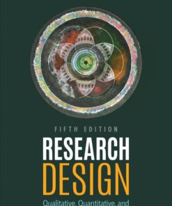 Research Design: Qualitative, Quantitative, and Mixed Methods Approaches 5th Edition - Original PDF ebook