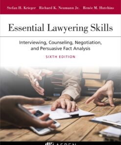 Essential Lawyering Skills 6th Edition
Interviewing, Counseling, Negotiation, and Persuasive Fact Analysis - Original PDF ebook