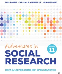 Adventures in Social Research 11th Edition
Data Analysis Using IBM SPSS Statistics - Original PDF ebook